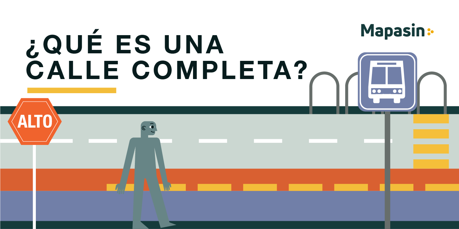 ¿Qué son las calles completas y por qué son importantes? | Mapasin