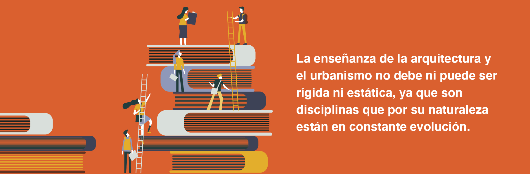 Maestros me llevaron a amar arquitectura y urbanismo