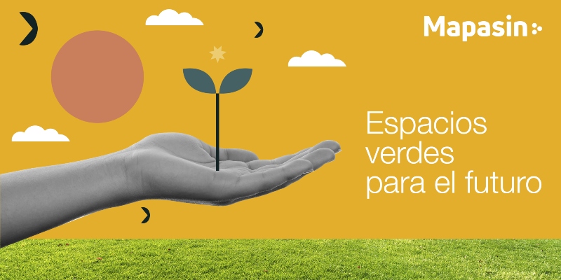 Parques sustentables, espacios verdes para el futuro | Mapasin